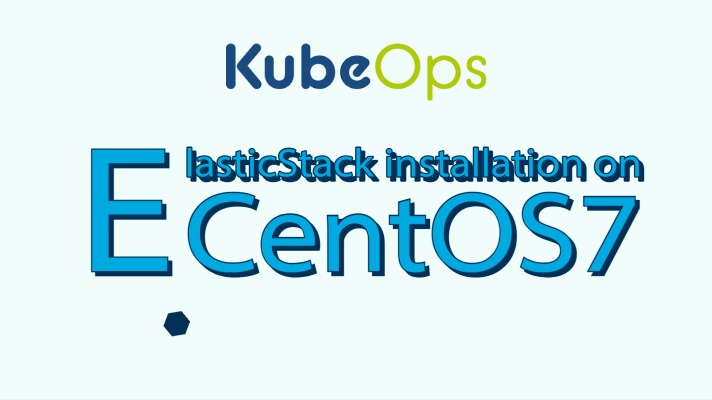 ElasticStack installation on CentOS7