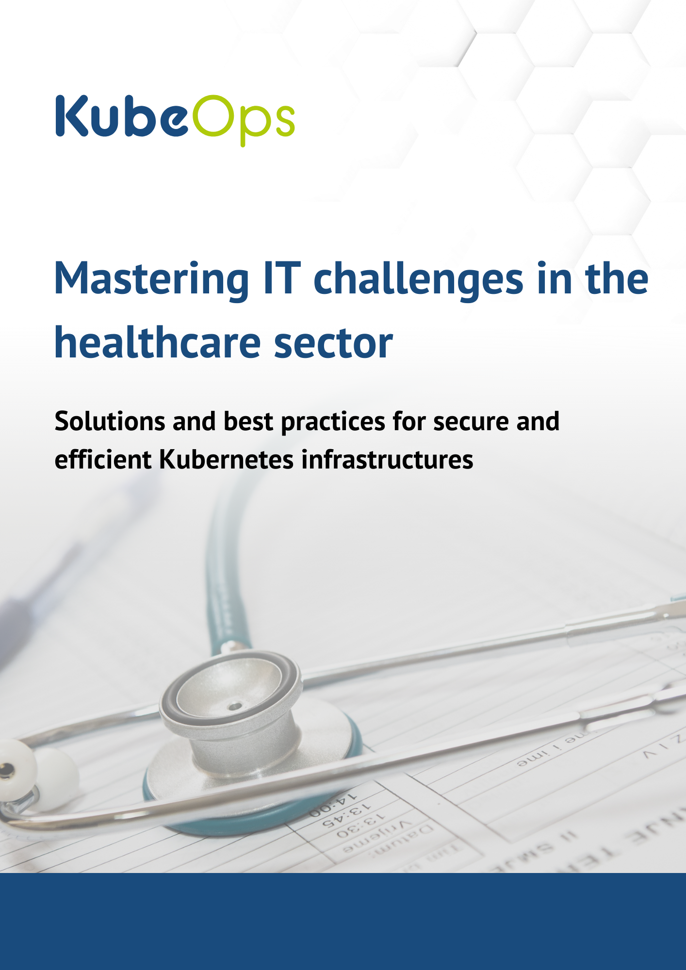 Cover page of the whitepaper "Mastering IT Challenges in Healthcare" featuring the KubeOps logo, title, subtitle, and a stethoscope on medical documents.